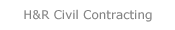 Go to H&R Civil Contracting